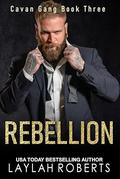Rebellion by Laylah Roberts