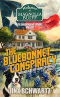 The Bluebonnet Conspiracy : Magnolia Bluff Crime Chronicles, book 31 by Jinx Schwartz