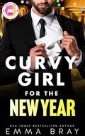 Curvy Girl for the New Year: A Short Holiday Romance by Emma Bray