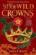 Six Wild Crowns by Holly Race