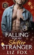 Falling for My Shifter Stranger (Wild & Forbidden Mates #5) by Liz Fox