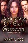 Immortals of East Greenwich Completed Trilogy: A Young Adult Vampire & Witch Paranormal Romance & Urban Fantasy by Diana B. Lynn