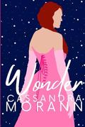 Wonder by Cassandra Morann