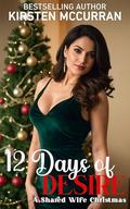 12 Days of Desire: A Shared Wife Christmas by Kirsten McCurran