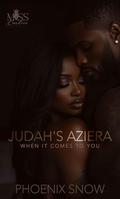 Judah's Aziera: When It Comes To You by Phoenix Snow