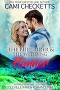 The Bull Rider & The Wedding Planner: Inspiring Romance Suspense by Cami Checketts