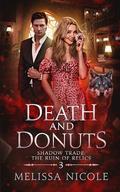 Death and Donuts (Shadow Trade: The Ruin of Relics #3) by Melissa Nicole