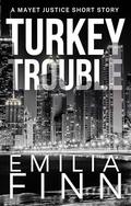 Turkey Trouble by Emilia Finn
