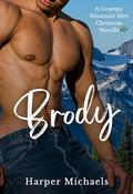 Brody (Grumpy Mountain Men Christmas #2) by Harper Michaels