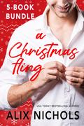 A Christmas Fling — 5 holiday rom coms with suspense and spice by Alix Nichols
