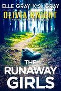 The Runaway Girls (Olivia Knight FBI Mystery Thriller #15) by K.S. Gray