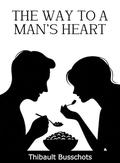 The Way to a Man’s Heart by Thibault Busschots