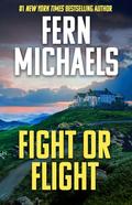 Fight or Flight by Fern Michaels