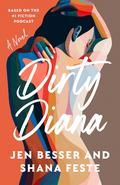 Dirty Diana (Dirty Diana #1) by Jen Besser