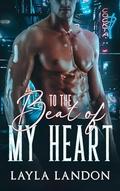 To The Beat Of My Heart: Book 1 of 3 by Layla Landon
