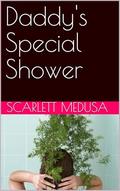 Daddy's Special Shower by Scarlett Medusa