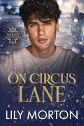 On Circus Lane by Lily Morton