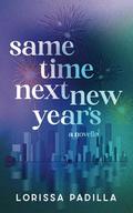 Same Time Next New Year's by Lorissa Padilla
