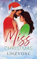 Miss Christmas : A Second Chance Holiday Romance by Linzvonc