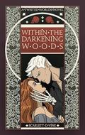 Within the Darkening Woods (Twisted Worlds #1) by Scarlett D. Vine