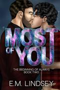 Most Of You by E.M. Lindsey