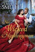 Her Wicked Highwayman (The League of Rogues #19) by Lauren Smith