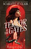 Terror at the Gates (Blood of Lilith #1) by Scarlett St. Clair