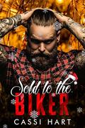 Sold To The Biker by Cassi Hart