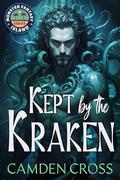 Kept By The Kraken: Fated Mates Monster Instalove (Monster Fantasy Island #3) by Camden Cross