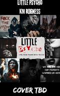 Little Psycho  (The Killer Kids Thrillogy #1) by K.M. Rogness