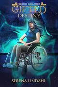 Gifted Destiny (Hidden Libraries #3) by Serena Lindahl