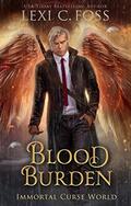 Blood Burden by Lexi C. Foss