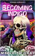 Becoming Indigo by Meridith Gray