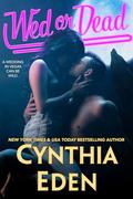 Wed Or Dead by Cynthia Eden