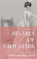 Beverly of Graustark: The Silent Film Illustrated Edition by George Barr McCutcheon