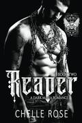 Reaper: Bonetti Brothers Book Two by Chelle Rose