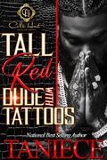 Tall Red Dude With Tattoos: An African American Romance by Taniece