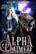 Alpha Claimed: An Omegaverse Lycan Shifter Romance (Lycan King Wars #2) by Rebekah R. Ganiere