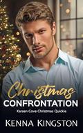 Christmas Confrontation (Karsen Cove Christmas Quickies #2) by Kenna Kingston