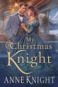 My Christmas Knight (The Fairplace Family Novellas #1) by Anne Knight