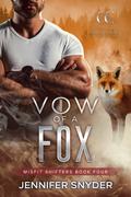 Vow Of A Fox (Misfit Shifters #4) by Jennifer Snyder