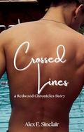Crossed Lines: a Redwood Chronicles Story by Alex E. Sinclair