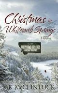 Christmas in Whitcomb Springs by MK McClintock