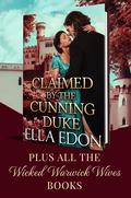 Claimed by the Cunning Duke: Historical Regency Romance (Wicked Warwick Wives #7) by Ella Edon