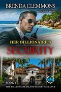 Her Billionaire's Security (The Billionaire Island Secret Romance #4) by Brenda Clemmons