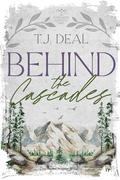 Behind the Cascades (The Cascadia County #1) by T.J. Deal