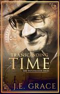 Transcending Time (Watchmaker #1) by J.E. Grace