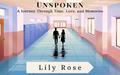 Unspoken: A Journey Through Time, Love, and Memories by Lily Rose