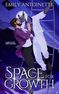 Space for Growth by Emily Antoinette