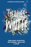 The Cold Kiss of Winter by Ruthie Bowles